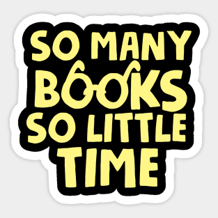 So Many Books So Little Time Sticker